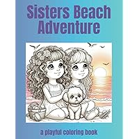 Sisters Beach Adventure: A book for little readers thinking big.