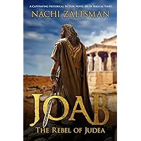 Joab - The Rebel of Judea: A Captivating Historical Fiction Novel Set in Biblical Times Joab - The Rebel of Judea: A Captivating Historical Fiction Novel Set in Biblical Times Kindle Paperback