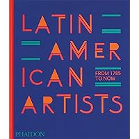 Latin American Artists: From 1785 to Now