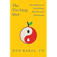 The Yin-Yang Diet The Yin-Yang Diet Paperback Audible Audiobook Kindle Hardcover