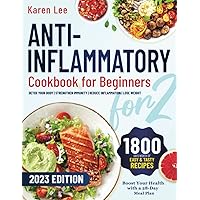 Anti-inflammatory Cookbook for Beginners: Detox Your Body, Strengthen Immunity, Reduce Inflammation & Lose Weight with Lots of Easy & Tasty Recipes. Boost Your Health with a 28-Day Meal Plan Anti-inflammatory Cookbook for Beginners: Detox Your Body, Strengthen Immunity, Reduce Inflammation & Lose Weight with Lots of Easy & Tasty Recipes. Boost Your Health with a 28-Day Meal Plan Paperback Kindle