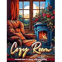 Cozy Room Coloring Book: Comfortable Space Coloring Pages, Great For Birthday, Stress Relief, Relaxation And Mindfulness