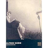 Alfred Kubin: Drawings, 1897-1909 Alfred Kubin: Drawings, 1897-1909 Hardcover