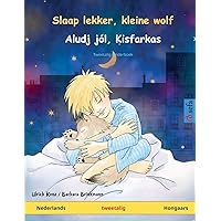 Slaap lekker, kleine wolf – Aludj jól, Kisfarkas (Nederlands – Hongaars): Tweetalig kinderboek (Sefa Prentenboeken in Twee Talen) (Dutch Edition) Slaap lekker, kleine wolf – Aludj jól, Kisfarkas (Nederlands – Hongaars): Tweetalig kinderboek (Sefa Prentenboeken in Twee Talen) (Dutch Edition) Paperback Kindle