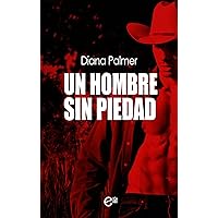 Un hombre sin piedad (Spanish Edition) Un hombre sin piedad (Spanish Edition) Kindle