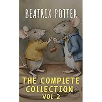 The Complete Beatrix Potter Collection vol 2 : Tales & Original Illustrations The Complete Beatrix Potter Collection vol 2 : Tales & Original Illustrations Kindle
