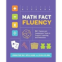 Math Fact Fluency: 60+ Games and Assessment Tools to Support Learning and Retention Math Fact Fluency: 60+ Games and Assessment Tools to Support Learning and Retention Paperback Kindle Spiral-bound