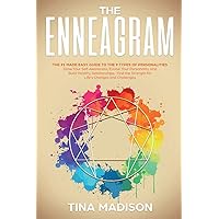 Enneagram: The #1 Made Easy Guide to the 9 Types of Personalities. Grow Your Self-Awareness, Evolve Your Personality, and Build Healthy Relationships. Find the Strength for Life's Challegens Enneagram: The #1 Made Easy Guide to the 9 Types of Personalities. Grow Your Self-Awareness, Evolve Your Personality, and Build Healthy Relationships. Find the Strength for Life's Challegens Paperback