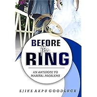 BEFORE THE RING: Antidote to Marital Problems BEFORE THE RING: Antidote to Marital Problems Kindle