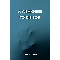 A Weakness to Die For