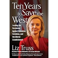 Ten Years to Save the West Ten Years to Save the West Hardcover Kindle
