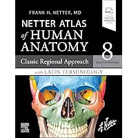 Netter Atlas of Human Anatomy: Classic Regional Approach with Latin Terminology: paperback + eBook (Netter Basic Science) Netter Atlas of Human Anatomy: Classic Regional Approach with Latin Terminology: paperback + eBook (Netter Basic Science) Paperback Kindle Spiral-bound Printed Access Code