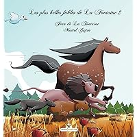 Les plus belles fables de La Fontaine 2 (French Edition) Les plus belles fables de La Fontaine 2 (French Edition) Hardcover Paperback