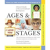 Ages and Stages: A Parent's Guide to Normal Childhood Development Ages and Stages: A Parent's Guide to Normal Childhood Development Paperback Kindle