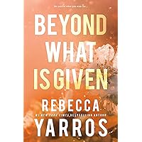 Beyond What is Given (Flight & Glory Book 3) Beyond What is Given (Flight & Glory Book 3) Kindle Audible Audiobook Paperback Audio CD