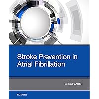 Stroke Prevention in Atrial Fibrillation Stroke Prevention in Atrial Fibrillation Kindle Hardcover