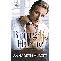 Bring Me Home: A Dad's Best Friend Small Town MM Romance (Safe Harbor)