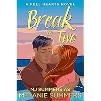 Break In Two: A light and spicy super hot cowboy romance (Full Hearts Book 1) Break In Two: A light and spicy super hot cowboy romance (Full Hearts Book 1) Kindle Paperback