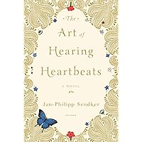 The Art of Hearing Heartbeats: A Novel The Art of Hearing Heartbeats: A Novel Paperback Kindle Audible Audiobook Hardcover MP3 CD