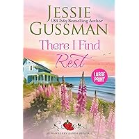 There I Find Rest (Strawberry Sands Beach Romance Book 1) (Strawberry Sands Beach Sweet Romance) Large Print Edition There I Find Rest (Strawberry Sands Beach Romance Book 1) (Strawberry Sands Beach Sweet Romance) Large Print Edition Kindle Audible Audiobook Paperback