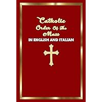 Catholic Order of the Mass in English and Italian: (Red Cover Edition) (Italian Edition) Catholic Order of the Mass in English and Italian: (Red Cover Edition) (Italian Edition) Kindle