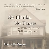 No Blanks, No Pauses: A Path to Loving Self and Others No Blanks, No Pauses: A Path to Loving Self and Others Audible Audiobook Hardcover Kindle