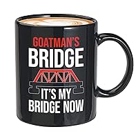 Horror Coffee Mug - Goatman's Bridge It's My Bridge Now - Ghost Hunting Story Lover Halloween Thriller Super Natural Meme 11oz Black