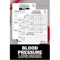 Blood Pressure Log Book: Daily 4x Blood Pressure Log for Record and Monitor Blood Pressure at Home