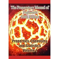The Preparatory Manual of Explosives Fifth Edition: Properties, Chemistry, and Statistics Volume 1