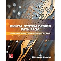 Digital System Design with FPGA: Implementation Using Verilog and VHDL Digital System Design with FPGA: Implementation Using Verilog and VHDL Hardcover Kindle