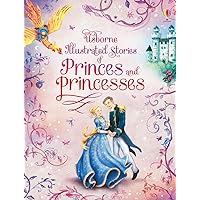 Illustrated Stories of Princes & Princesses Illustrated Stories of Princes & Princesses Hardcover
