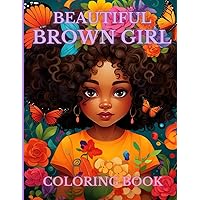 Beautiful Brown Girl Coloring Book: Brown Girl Coloring Book for kids age 8-12