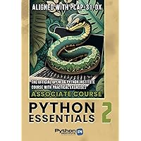 Python Essentials 2: The Official OpenEDG Python Institute Course Book – Aligned with PCAP-31-0x Certification Exam Python Essentials 2: The Official OpenEDG Python Institute Course Book – Aligned with PCAP-31-0x Certification Exam Paperback Kindle