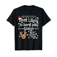Most Likely To Burst Into Song Fa La La La Funny Christmas T-Shirt