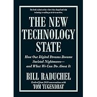 The New Technology State: How Our Digital Dreams Became Societal Nightmares—and What We Can Do about It The New Technology State: How Our Digital Dreams Became Societal Nightmares—and What We Can Do about It Kindle Hardcover Audible Audiobook
