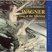 An Introduction to the Ring of the Nibelung: Opera An Introduction to the Ring of the Nibelung: Opera Audio CD MP3 Music