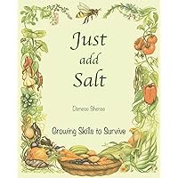 Just add Salt - Growing Skills to Survive