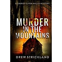 Murder in the Mountains: A gripping murder mystery crime thriller (A Sheriff Elven Hallie Mystery book 2)