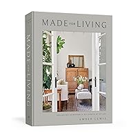 Made for Living: Collected Interiors for All Sorts of Styles Made for Living: Collected Interiors for All Sorts of Styles Hardcover Kindle Spiral-bound