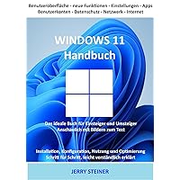 Windows 11 Handbuch: Das ideale Buch für Einsteiger und Umsteiger (German Edition) Windows 11 Handbuch: Das ideale Buch für Einsteiger und Umsteiger (German Edition) Kindle Paperback