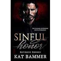 Sinful Honor: An Enemies to Lovers Dark Mafia Romance (Ruthless Rogues Mafia)