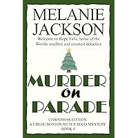 Murder on Parade: A Small Town Christmas Mystery (Chloe Boston Cozy Mysteries Book 4) Murder on Parade: A Small Town Christmas Mystery (Chloe Boston Cozy Mysteries Book 4) Kindle Paperback