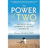 The Power of Two: Secrets to a Strong and Loving Marriage The Power of Two: Secrets to a Strong and Loving Marriage Paperback