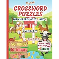 My first crossword puzzles: 50 colourful and fun grids for children aged 5 and 6