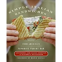 Simple Italian Sandwiches: Recipes from America's Favorite Panini Bar (Simple Italian, 1) Simple Italian Sandwiches: Recipes from America's Favorite Panini Bar (Simple Italian, 1) Kindle Hardcover