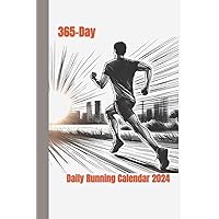 365-Day Daily Running Calendar 2024: Complete Log Book, Journal, and Motivational Planner with Sports and Nutrition Tips: Track Runs, Goals, Speed, ... Record and Weekly/Monthly Distance Tracking