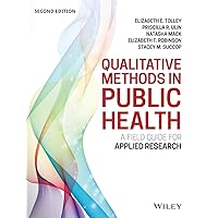 Qualitative Methods in Public Health: A Field Guide for Applied Research (Jossey-Bass Public Health) Qualitative Methods in Public Health: A Field Guide for Applied Research (Jossey-Bass Public Health) Paperback Kindle