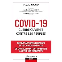 COVID-19 : GUERRE OUVERTE CONTRE LES PEUPLES (French Edition) COVID-19 : GUERRE OUVERTE CONTRE LES PEUPLES (French Edition) Kindle Paperback