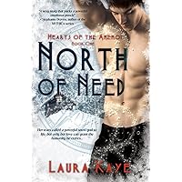 North of Need (Hearts of the Anemoi) North of Need (Hearts of the Anemoi) Paperback Audible Audiobook Mass Market Paperback