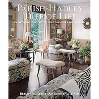 Parish-Hadley Tree of Life: An Intimate History of the Legendary Design Firm Parish-Hadley Tree of Life: An Intimate History of the Legendary Design Firm Hardcover Kindle